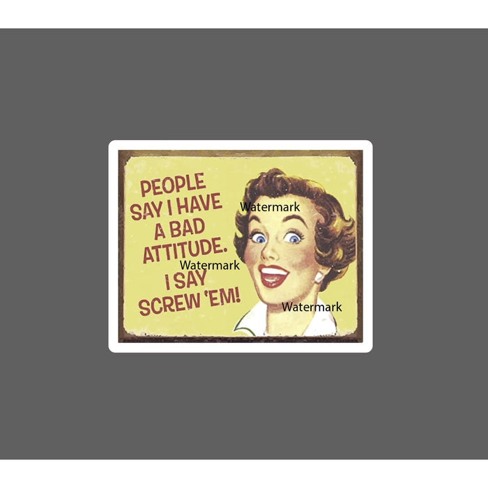 Bad Attitude Sticker Screw Em' Retro