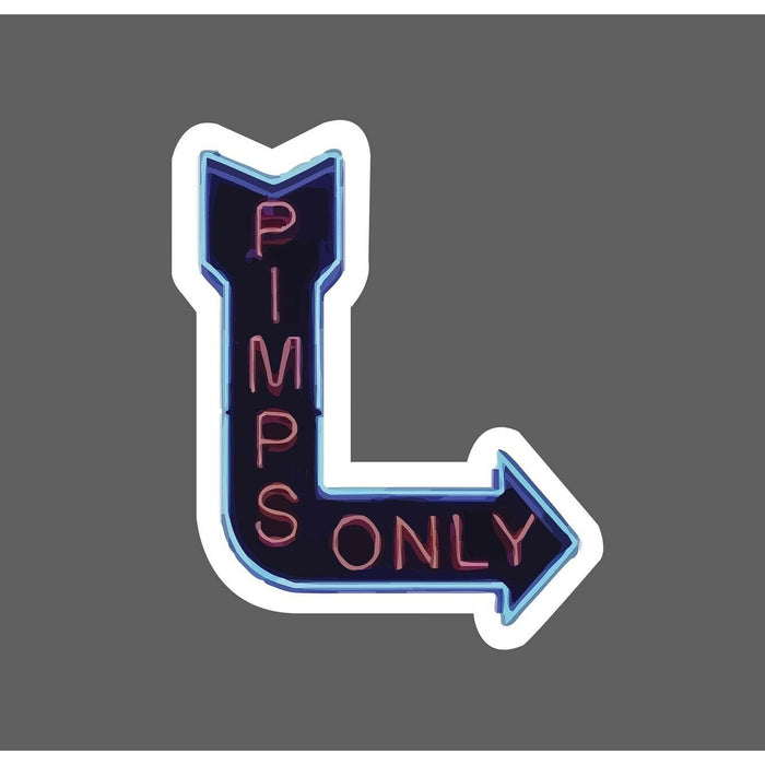 Pimps Only Sticker Sign Neon
