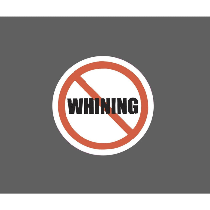 No Whining Sticker Complaining