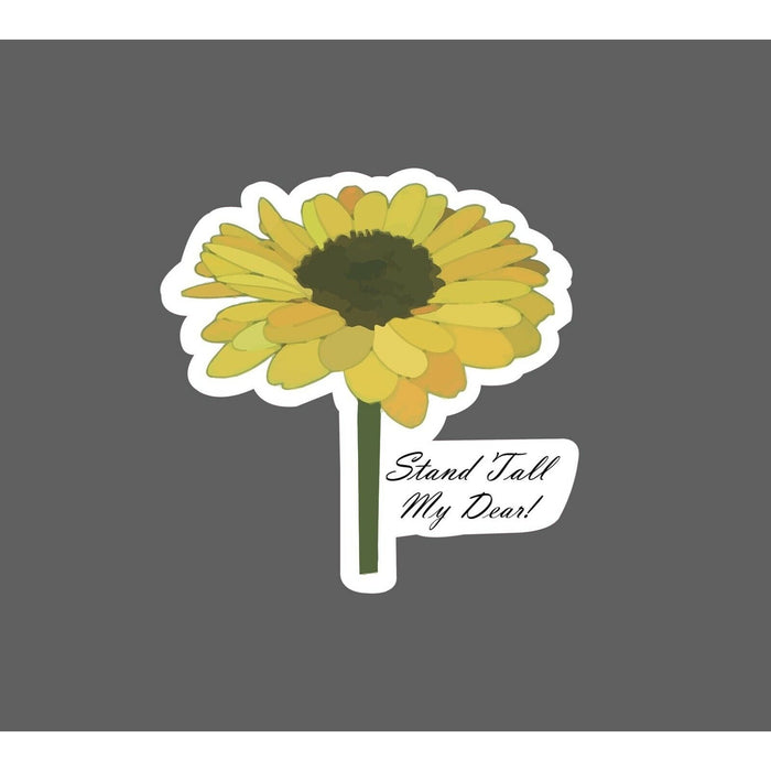 Stand Tall My Dear Sticker