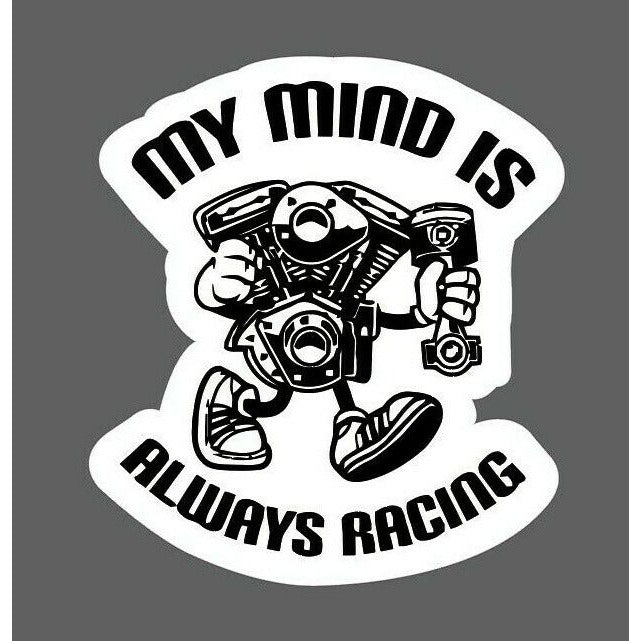 My Mind Is Always Racing Sticker