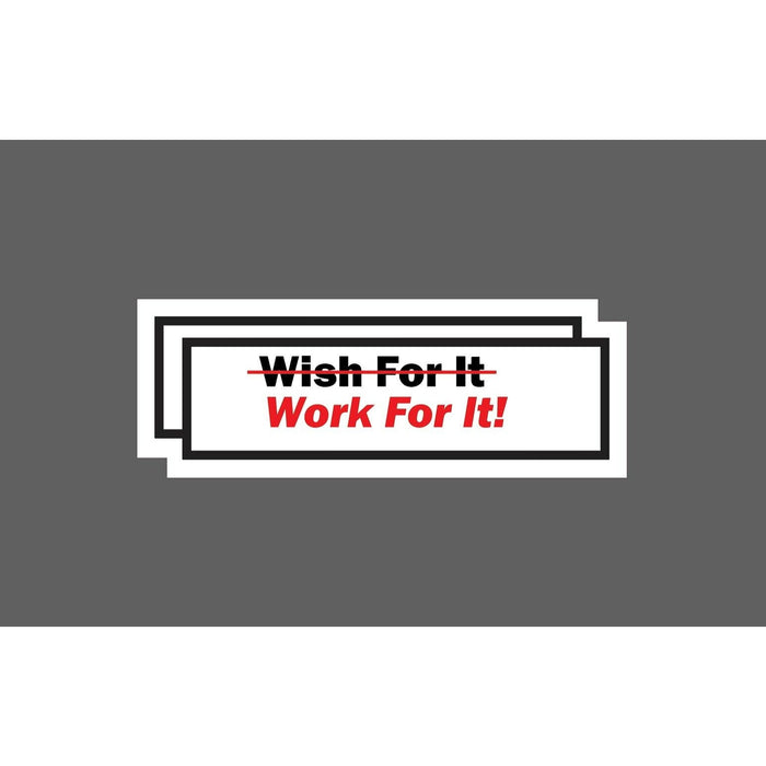 Work For It Sticker Motivational