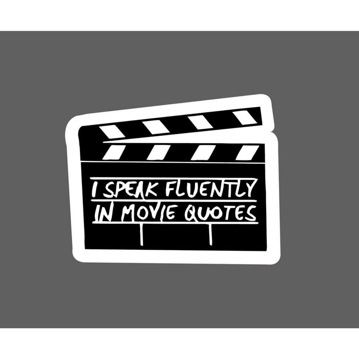 I Speak Fluently In Movie Quotes Sticker