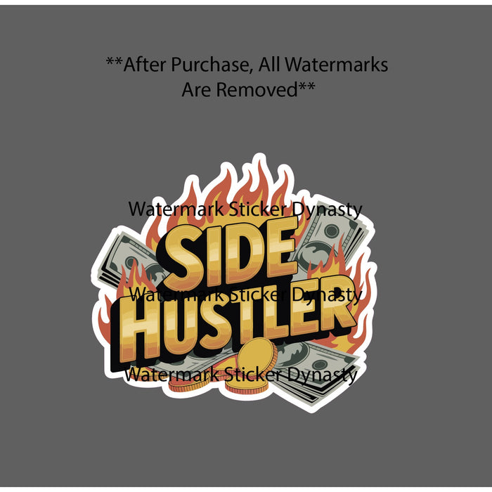 Side Hustler Sticker Waterproof Decal Job Work Cash Fire Flames Grind Gift NEW