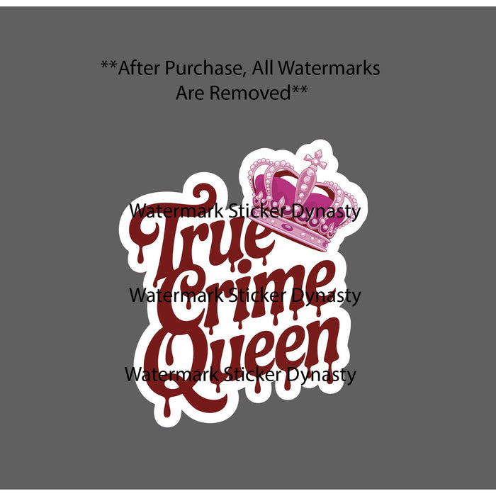 True Crime Queen Sticker Waterproof Decal Pink Crown Podcast Blood Gift NEW