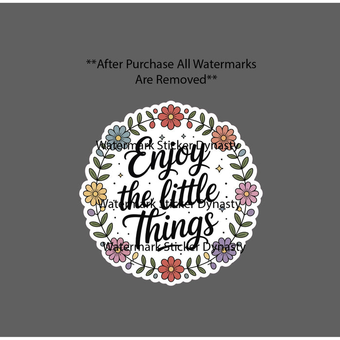 Enjoy The Little Things Sticker Waterproof Decal Quote Flower Floral Gift NEW