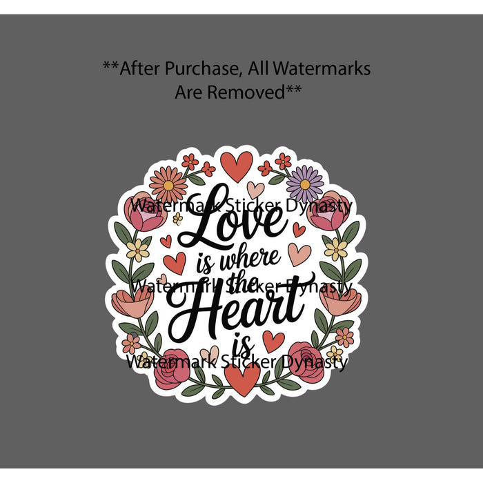 Love Is Where The Heart Is Sticker Waterproof Decal Flower Floral Gift NEW
