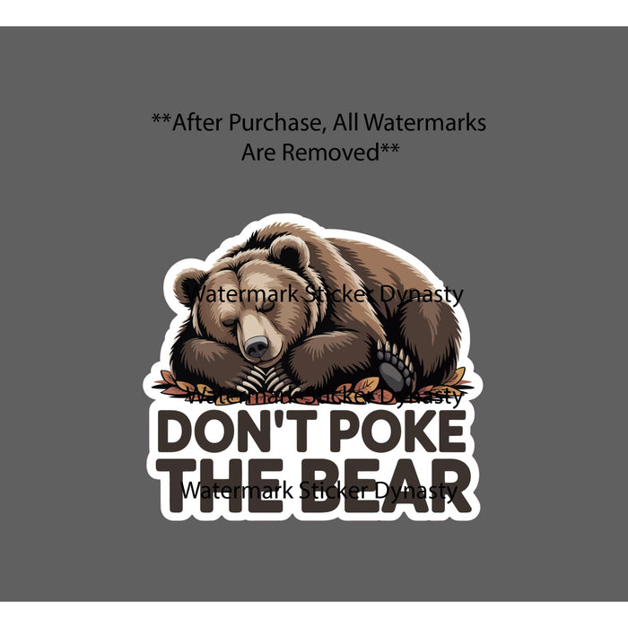 Don't Poke The Bear Sticker Waterproof Decal Quote Animal Sleep Funny Gift NEW