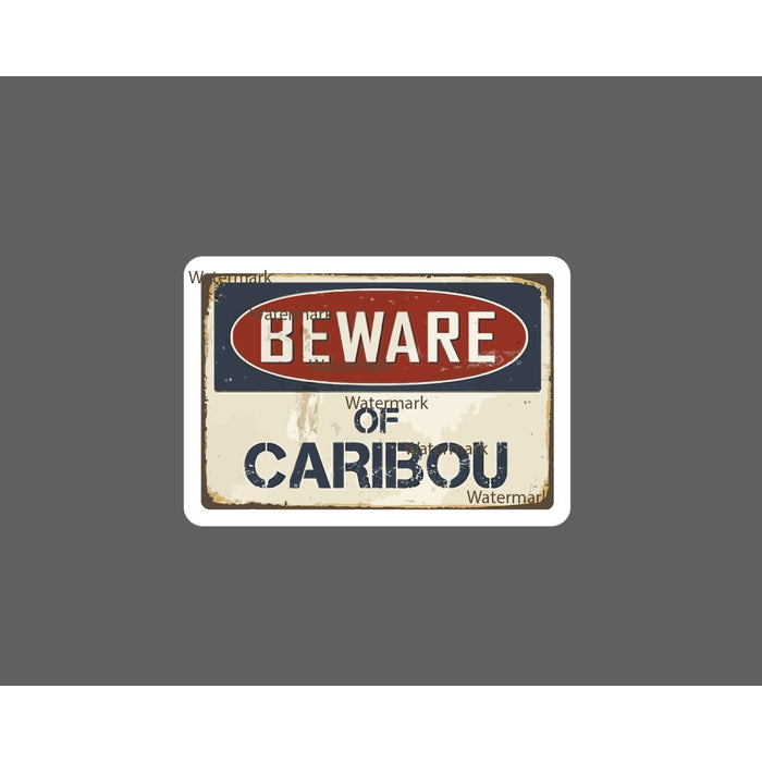 Beware of Caribou Sticker Warning Caution