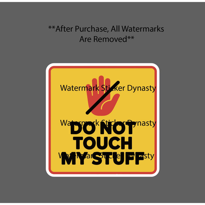 Do Not Touch My Stuff Sticker Waterproof Decal Caution Warning Work Gift NEW