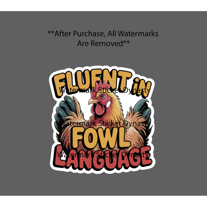 Fluent In Fowl Language Sticker Waterproof Decal Farm Farmhouse Chicken Gift NEW