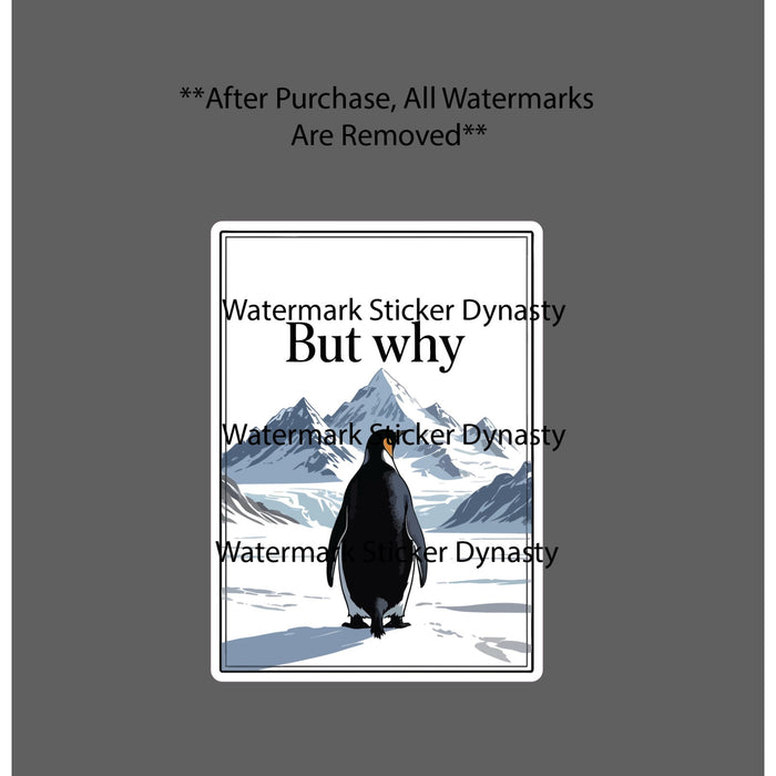 But Why Penguin Sticker Waterproof Decal Meme Story Nihilist Mountains Gift NEW