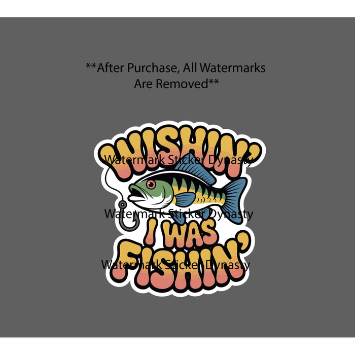 Wishin' I Was Fishin' Sticker Waterproof Decal Quote Outdoor Lake River Gift NEW