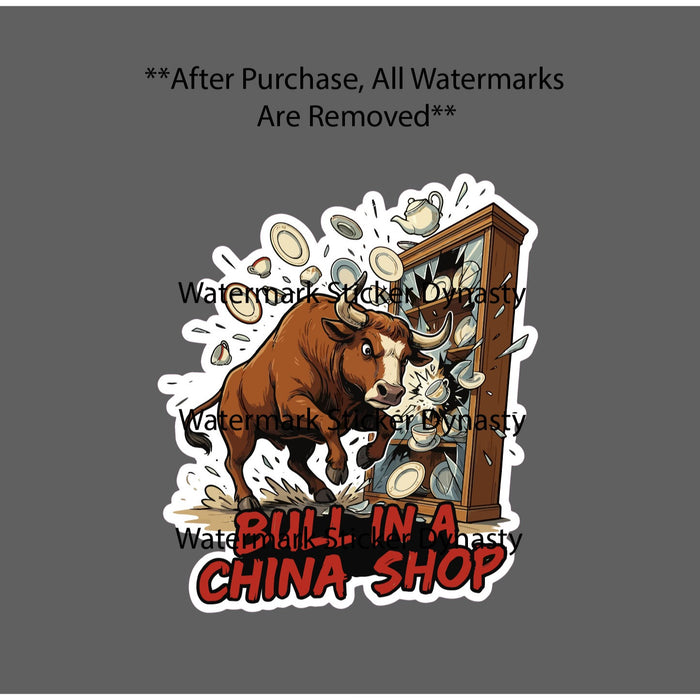Bull In a China Shop Sticker Waterproof Decal Quote Saying Funny Humor Gift NEW