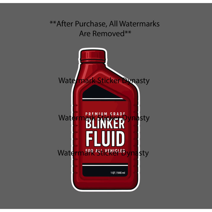 Blinker Fluid Sticker Waterproof Decal Car Truck Vehicle Quote Funny Gift NEW