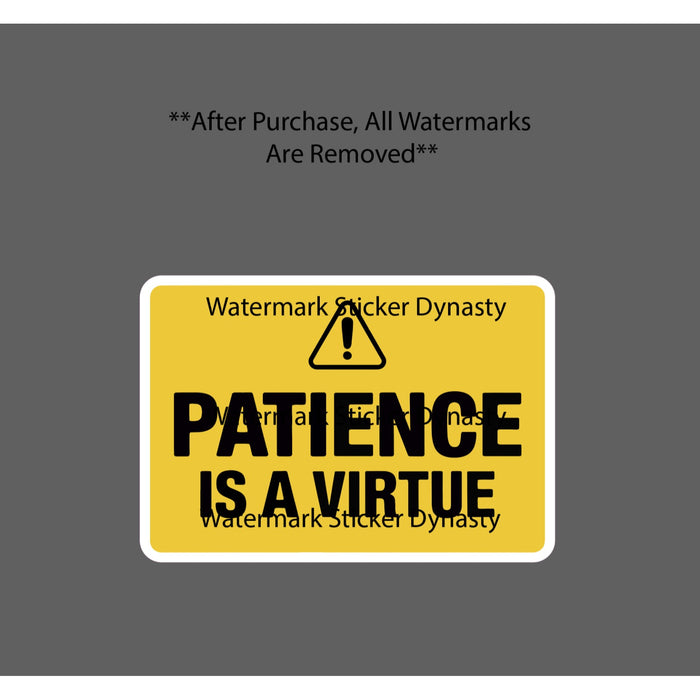 Patience Is A Virtue Sticker Waterproof Decal Quote Life Warning Gift NEW