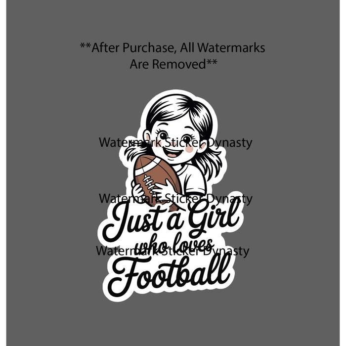 Just a Girl Who Loves Football Sticker Waterproof Decal Sports Games Gift NEW
