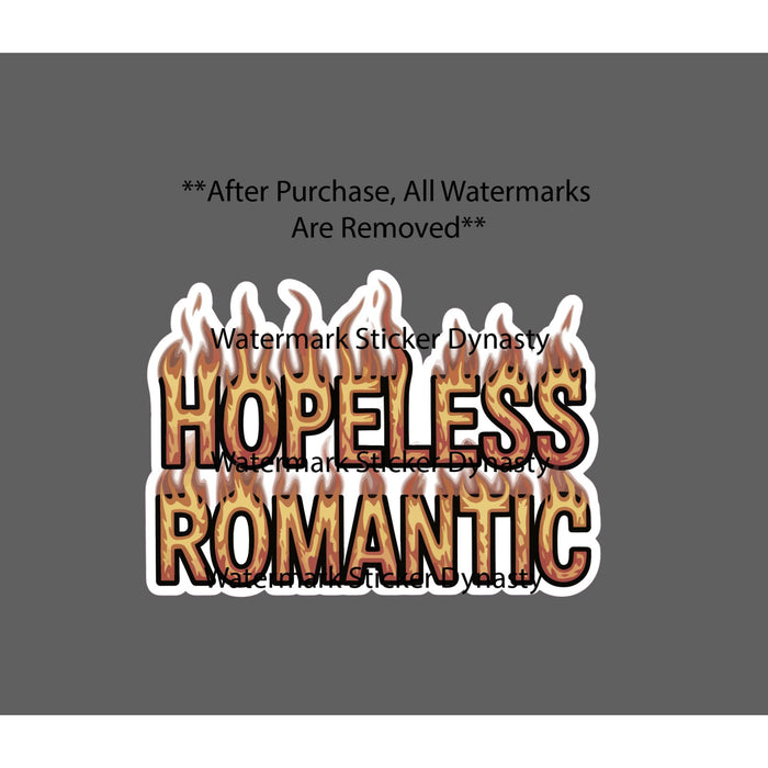 Hopeless Romantic Sticker Waterproof Decal Fire Flames Book Romance Gift NEW