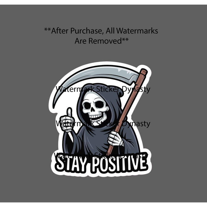 Stay Positive Sticker Waterproof Decal Grim Reaper Thumbs Up Death Gift NEW