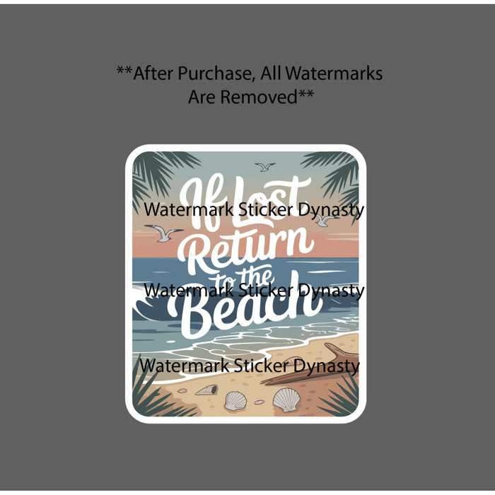 If Lost Return To The Beach Sticker Waterproof Decal Ocean Quote Gift NEW