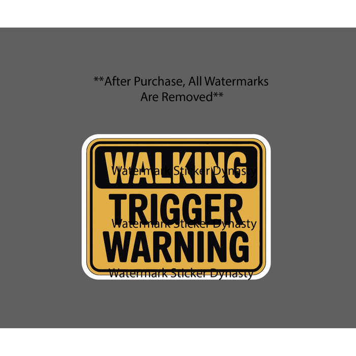 Walking Trigger Warning Sticker Waterproof Decal Funny Humor Quote Gift NEW