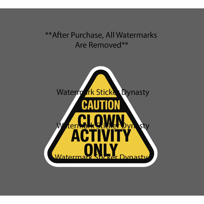 Clown Activity Only Sticker Waterproof Decal Caution Warning Funny Gift NEW