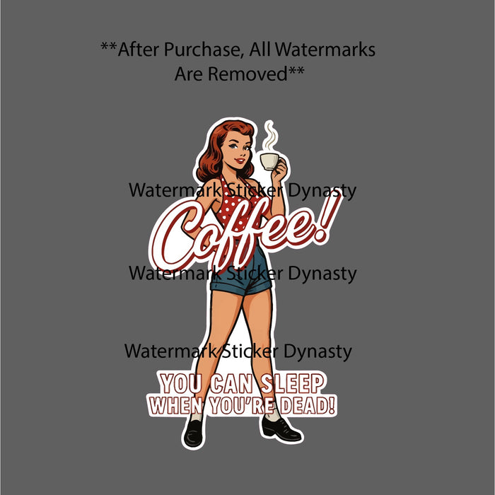 Coffee Sleep When You're Dead Sticker Waterproof Decal Retro Vintage Gift NEW