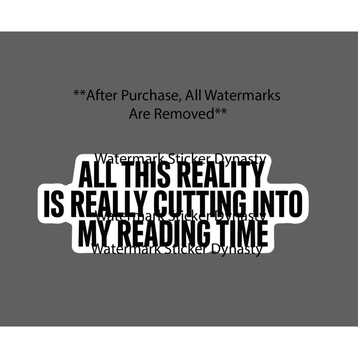 Reading Time Sticker Waterproof Decal Reality Quote Saying Funny Books Gift NEW
