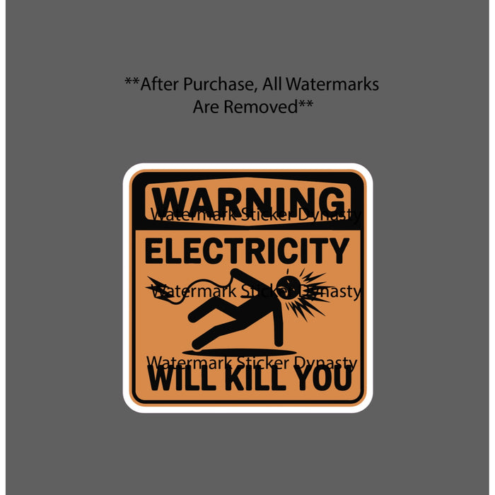 Electricity Will Kill You Sticker Waterproof Decal Danger Warning Gift NEW