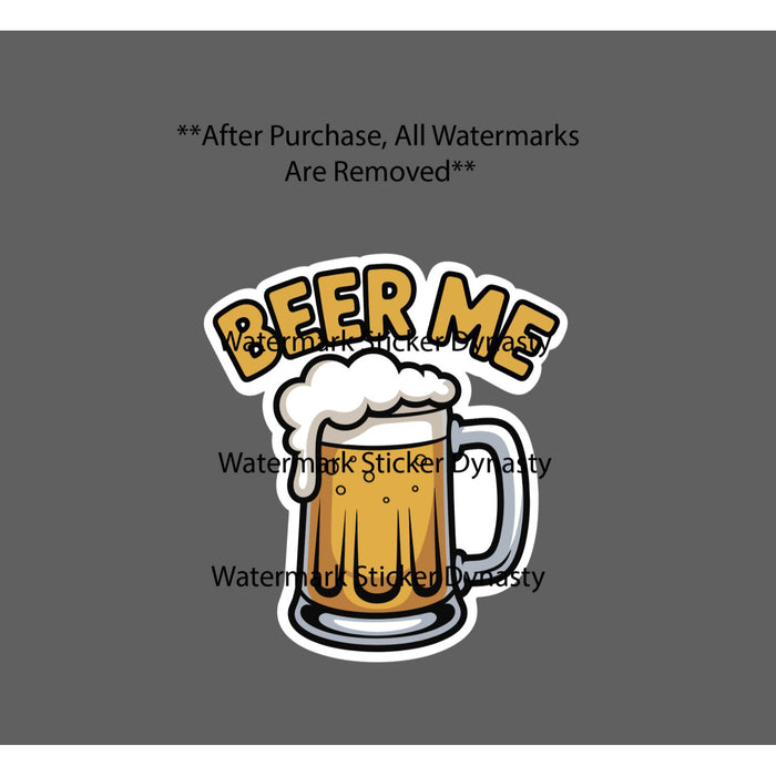 Beer Me Sticker Waterproof Decal Quote Funny Humor Brew Drinking Gift NEW