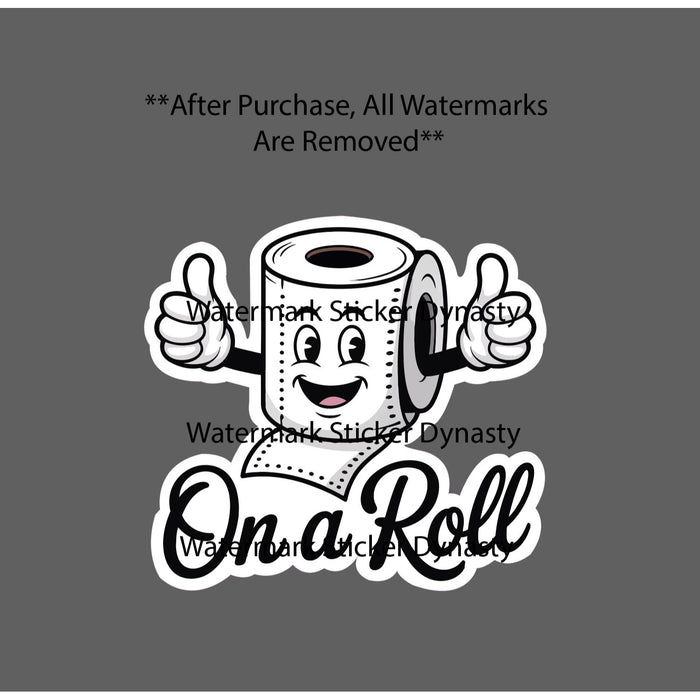 On A Roll Sticker Waterproof Decal Toilet Paper Kawaii Funny Quote Gift NEW