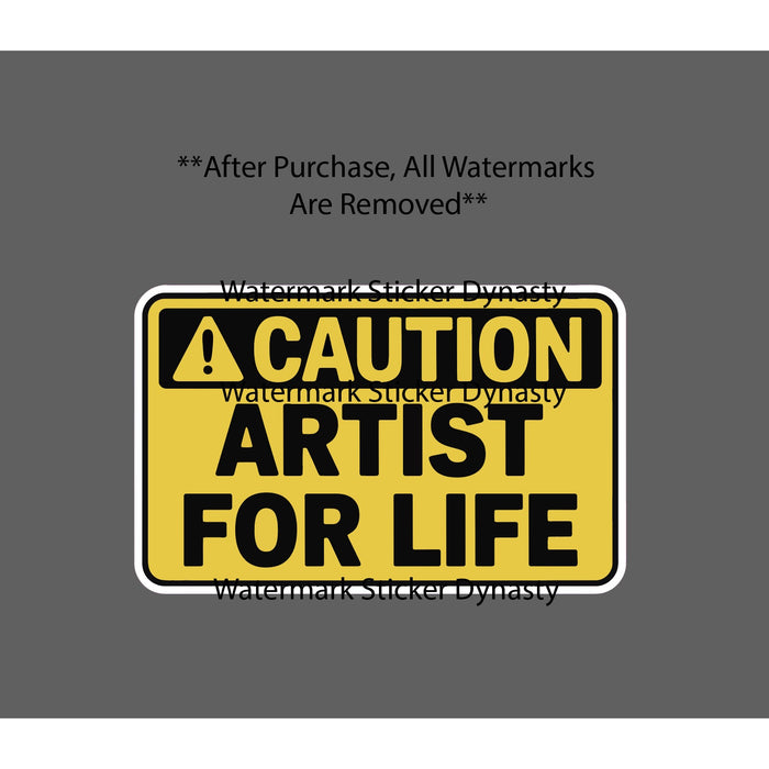 Artist For Life Sticker Waterproof Decal Caution Warning Art Design Gift NEW