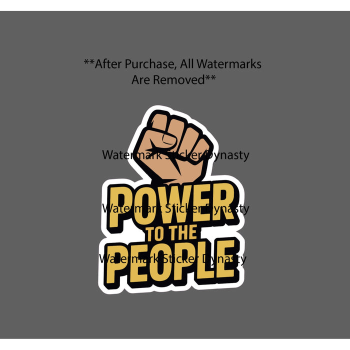 Power To The People Sticker Waterproof Decal Fist Quote Unite Gift NEW