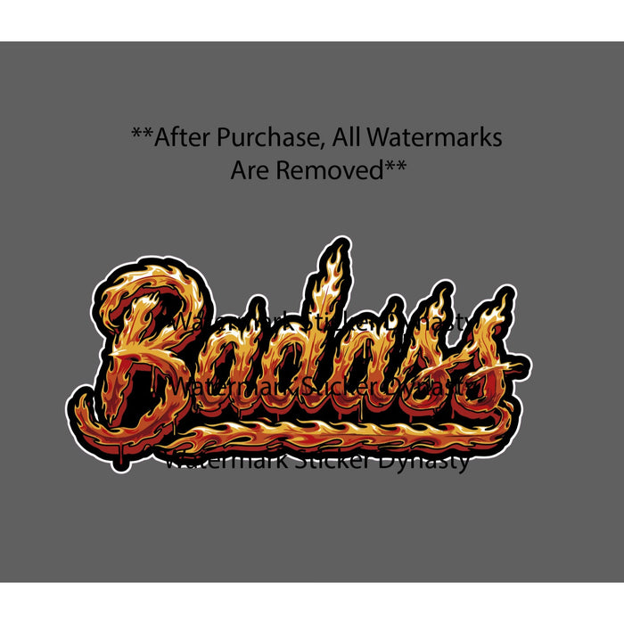 Badas* Sticker Waterproof Decal Fire Flames Quote Saying Hardcore Gift NEW