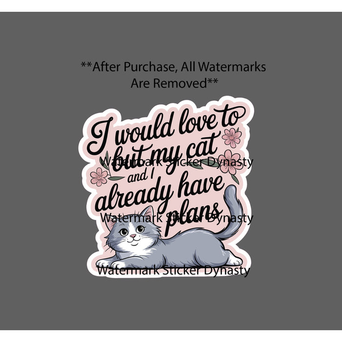 Cat Plans Sticker Waterproof Decal Love Quote Family Friend Fun Home Gift NEW