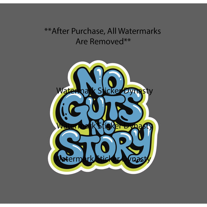 No Guts No Story Sticker Waterproof Decal Quote Work Business Money Gift NEW