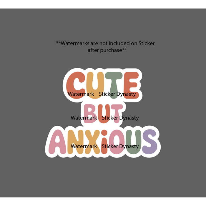Cute But Anxious Sticker Waterproof Decal Pretty Anxiety Funny Humor Gift NEW
