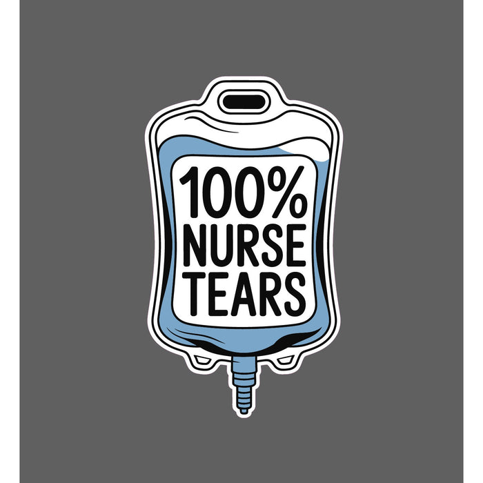 Nurse Tears IV Sticker Waterproof Medical Med Hospital Work Funny Gift NEW