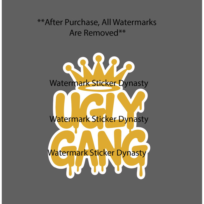 Ugly Gang Sticker Waterproof Decal King Crown Gift Quote NEW