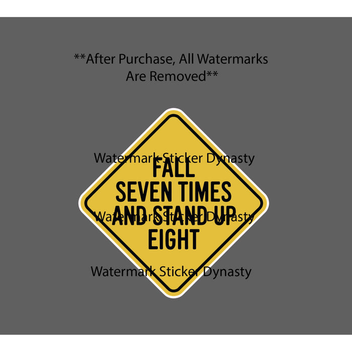 Fall Seven Times Stand Up Eight Sticker Waterproof Decal Quote Caution Gift NEW