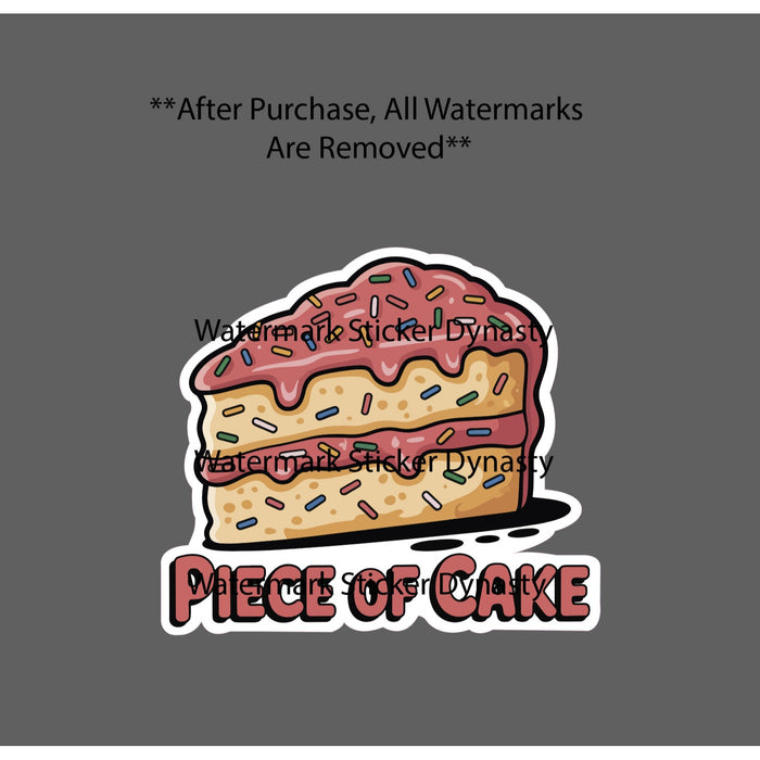 Piece of Cake Sticker Waterproof Decal Quote Funny Food Sugar Sweet Gift NEW