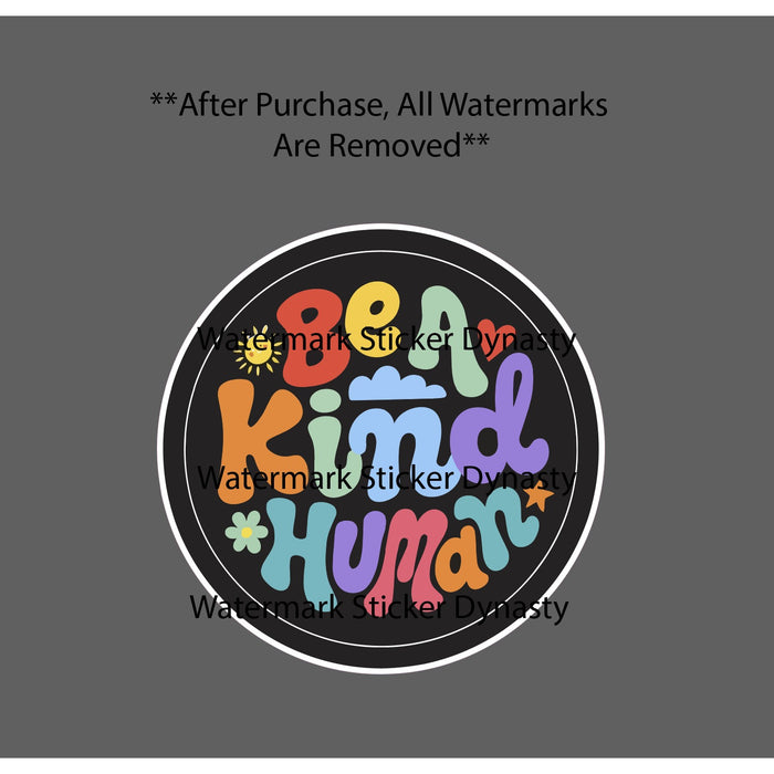Be A Kind Human Sticker Waterproof Decal Flower Floral Quote Saying Gift NEW