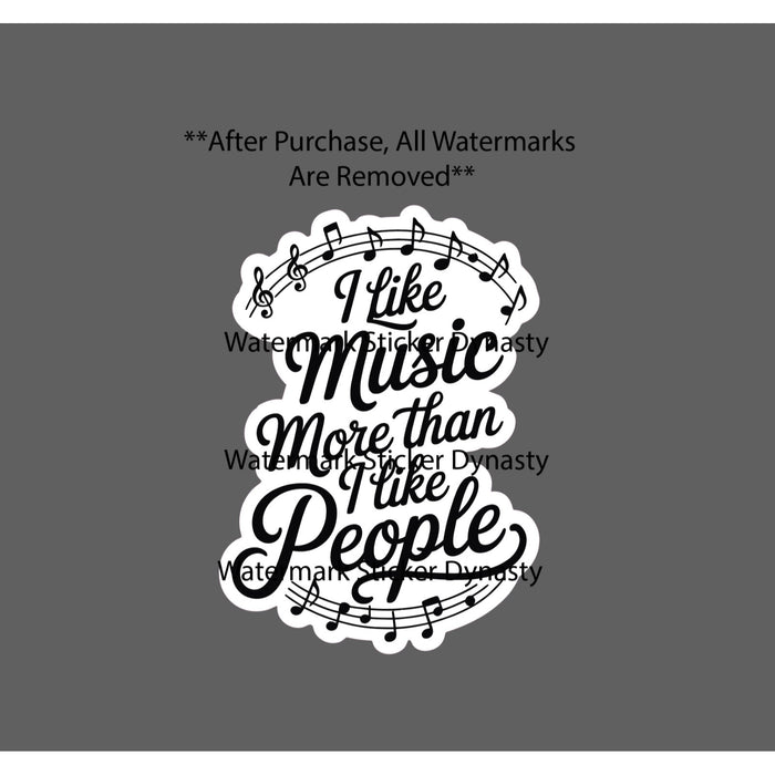 I Like Music More Than People Sticker Waterproof Decal Band Song Gift NEW