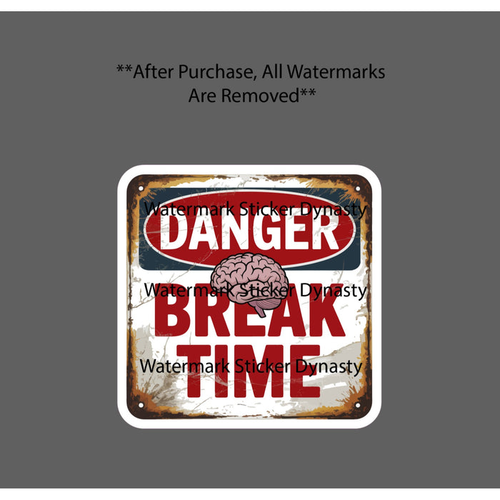 Brain Break Time Sticker Waterproof Decal Danger Caution Warning Retro Gift NEW