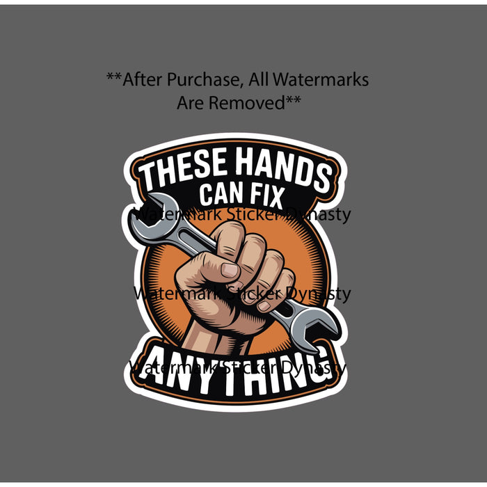 These Hands Can Fix Anything Sticker Waterproof Decal Work Car Truck Gift NEW