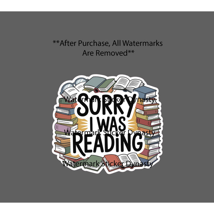 Sorry I Was Reading Sticker Waterproof Decal Book Books Reader Novel Gift NEW