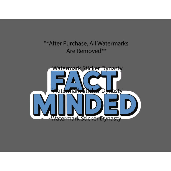 Fact Minded Sticker Waterproof Decal Facts Reason Reasoning Quote Smart Gift NEW