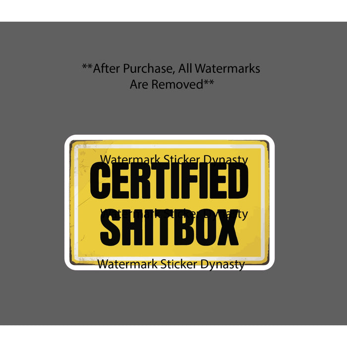 Certified Sh*tbox Sticker Waterproof Decal Truck Rusty Machine Work Gift NEW