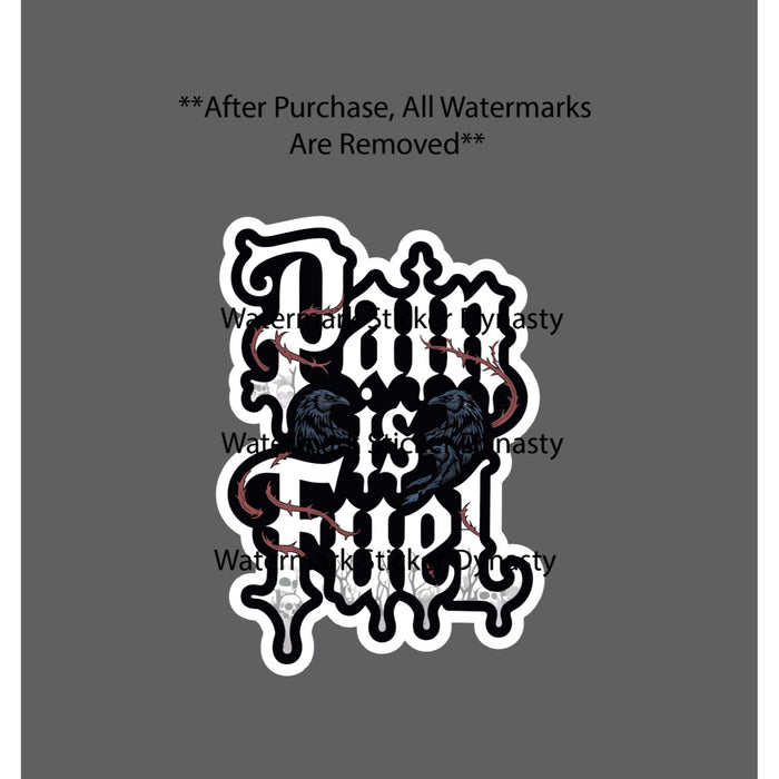 Pain Is Fuel Sticker Waterproof Decal Skull Hardcore Raven Bird Quote Gift NEW