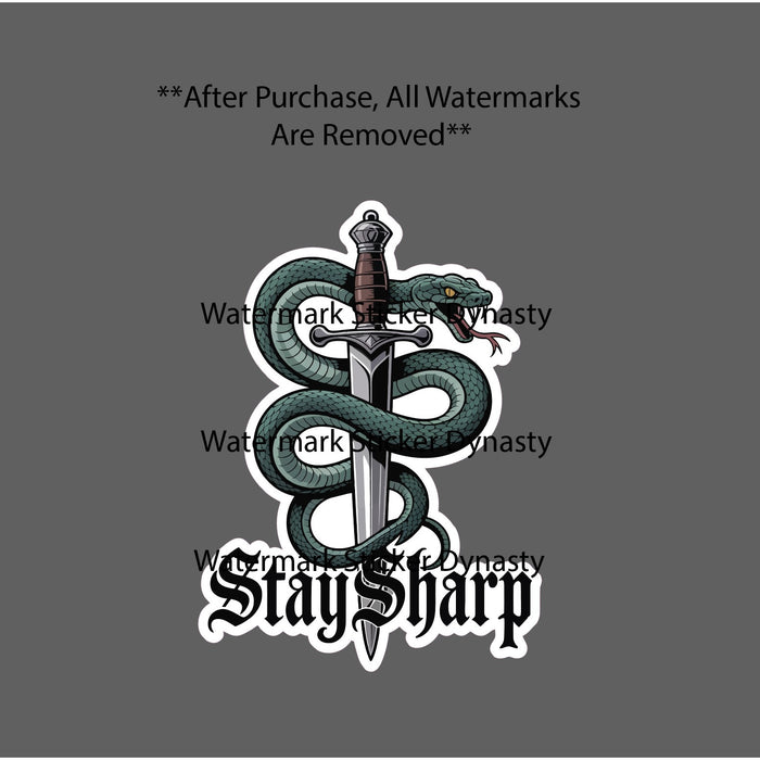 Stay Sharp Sticker Waterproof Decal Snake Sword Battle War Quote Gift NEW
